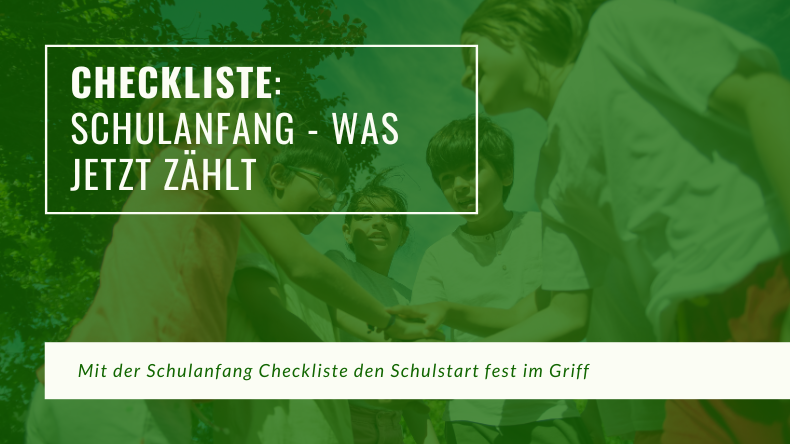 Schulanfang Checkliste - den Schulstart im Griff