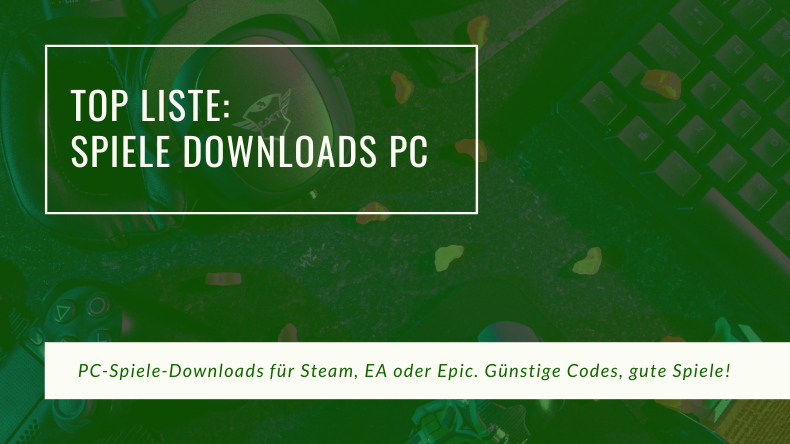Beste PC Spiele Download Codes
