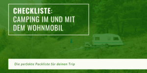 Checkliste fürs Campen mit dem Wohnwagen