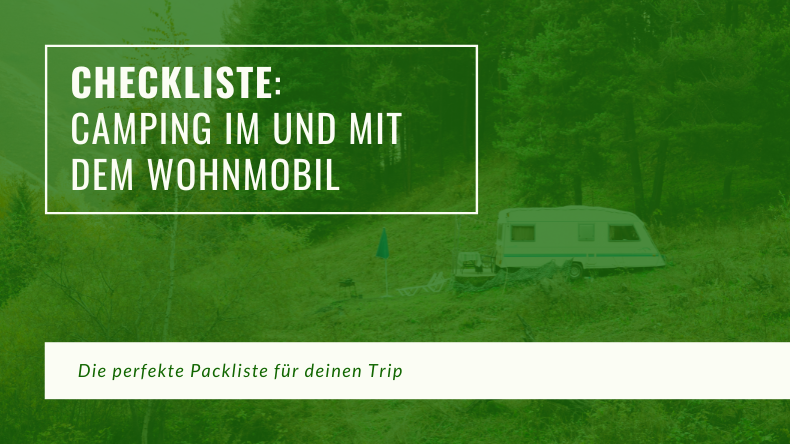 Packliste und Checkliste für Campen mit Wohnwagen