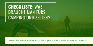 Checkliste fürs Zelten - Packliste fürs Camping