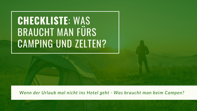 Checkliste fürs Zelten - Packliste fürs Camping